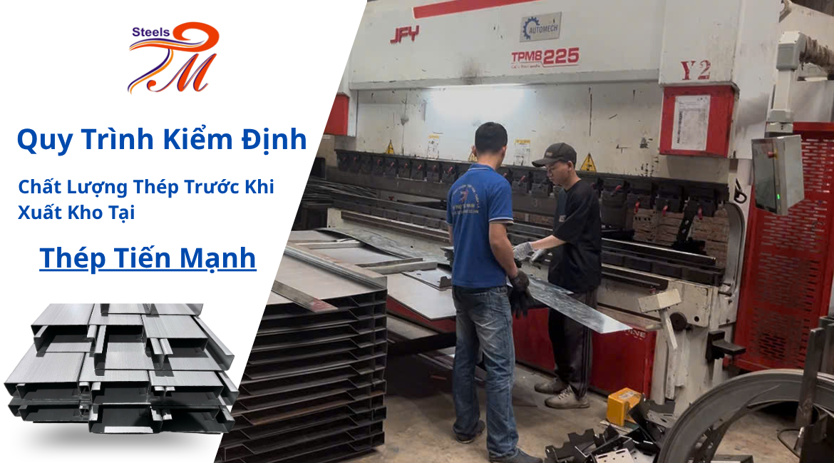 Kiểm Định Chất Lượng Thép Trước Khi Xuất Kho